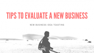 tips-to-evaluate-a-new-business-ideas