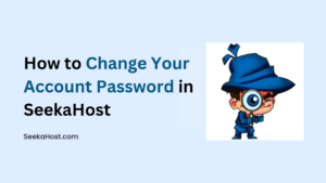 How to Change Your Account Password in SeekaHost